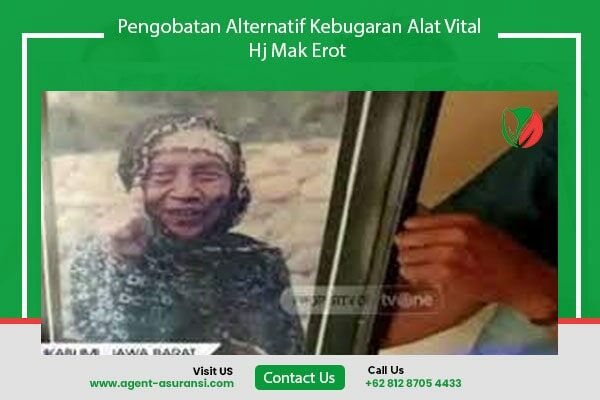 Pengobatan Alternatif Kebugaran Alat Vital Hj Mak Erot