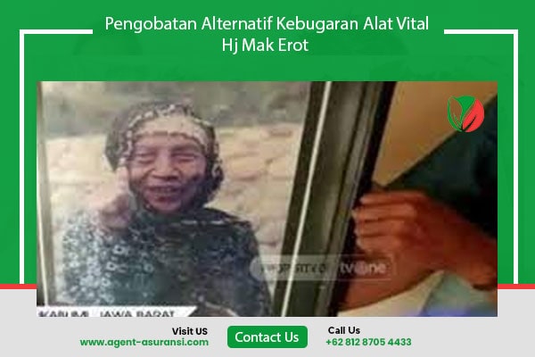 Pengobatan Alternatif Kebugaran Alat Vital Hj Mak Erot
